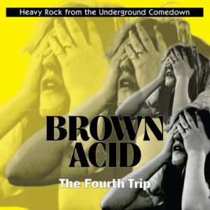 Brown Acid Fourth Trip