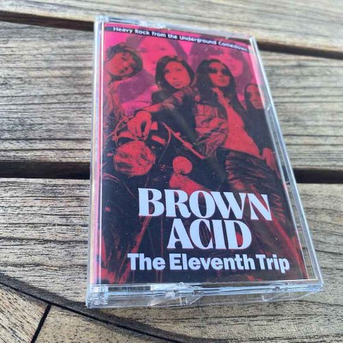 Brown Acid "The Eleventh Trip" Cassette
