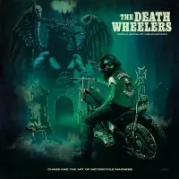 The Death Wheelers "Chaos and the Art of Motorcycle Madness"