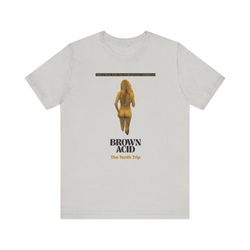 BROWN ACID THE TENTH TRIP Unisex Jersey Short Sleeve Tee